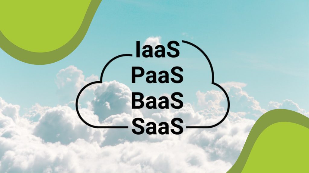 IaaS, PaaS, SaaS, BaaS: що означають популярні абревіатури та чим вони відрізняються?