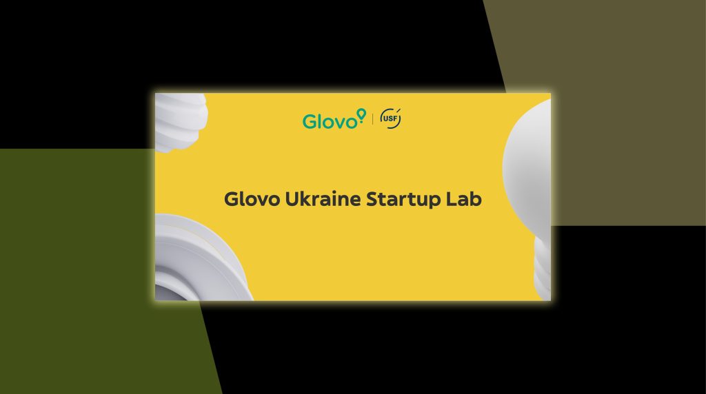 Український фонд стартапів та Glovo розпочинають програму Glovo Startup Lab 3.0