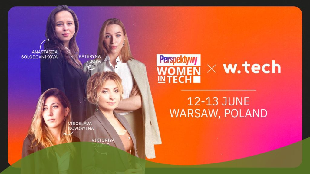 Ukrainian Tech Zone: спільнота Wtech проведе простір для жінок-лідерок у tech за сприяння Perspektywy Women in Tech Summit 2024